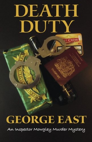 Death Duty: An Inspector Mowgley Murder Mystery (Mowgley Murder Mysteries) (Volume 1)