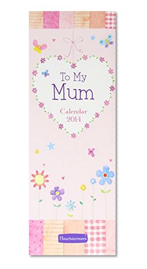 Heartwarmers to My Mum 2014: Calendar