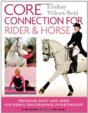Core Connection for Rider & Horse: Preparing Body and Mind for Riding Performance in Partnership