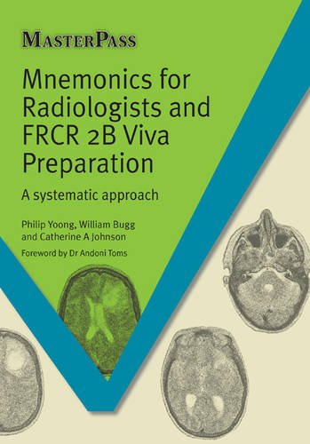Book Cover Mnemonics for Radiologists and FRCR 2B Viva Preparation: A Systematic Approach