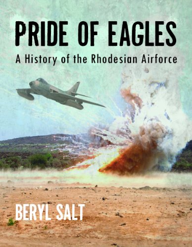 A Pride of Eagles: A History of the Rhodesian Air Force