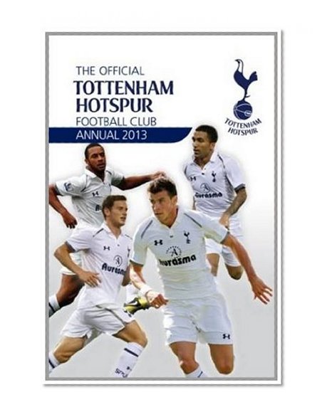 Official Tottenham Hotspur Annual (Annuals 2013)