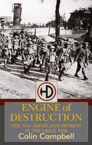 Engine of Destruction: The 51st Highland Division in the Great War