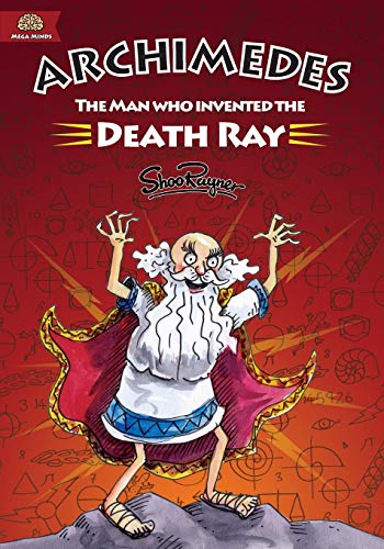 Book Cover Archimedes: The Man Who Invented The Death Ray