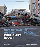 Public art (now) out of time, out of place