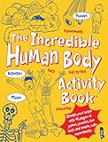 The Incredible Human Body Activity Book™ (Incredible Activity Books)