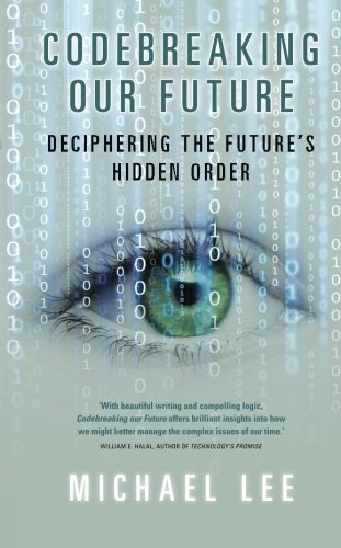 Codebreaking our future: Deciphering The Future'S Hidden Order