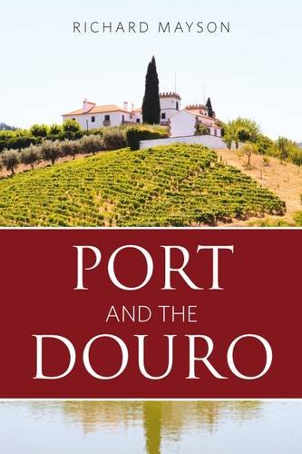 Port and the Douro 2016 (Classic Wine Library)
