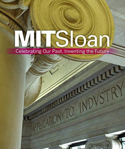 MIT Sloan: Celebrating Our Past, Inventing The Future