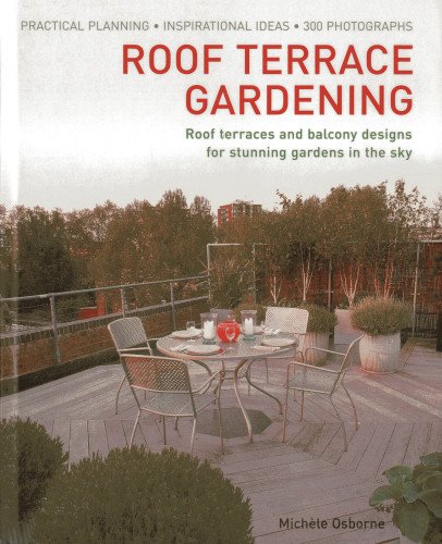 Book Cover Roof Terrace Gardening: Practical Planning - Inspirational Ideas - 300 Photographs