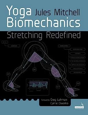 Book Cover Yoga Biomechanics: Stretching Redefined