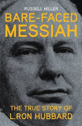 Book Cover Bare-faced Messiah - the True Story of L. Ron Hubbard