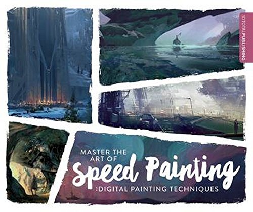 Book Cover Master the Art of Speed Painting: Digital Painting Techniques
