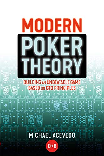 Book Cover Modern Poker Theory: Building an unbeatable strategy based on GTO principles