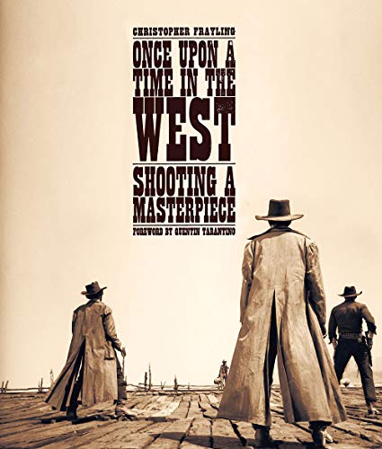 Book Cover Once Upon a Time in The West Shooting a Masterpiece