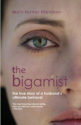 Book Cover The Bigamist: The True Story of a Husband's Ultimate Betrayal
