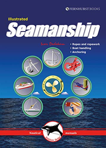 Book Cover Illustrated Seamanship: Ropes & Ropework, Boat Handling & Anchoring: 3 (Illustrated Nautical Manuals)