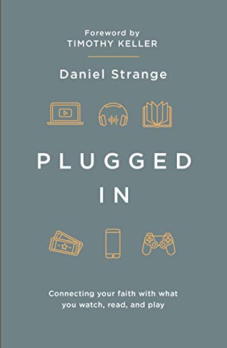 Book Cover Plugged In: Connecting your faith with what you watch, read, and play (Live Different)