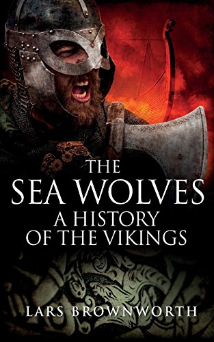 Book Cover The Sea Wolves: A History of the Vikings