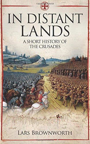 Book Cover In Distant Lands: A Short History of the Crusades