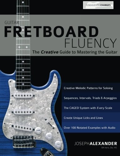 Book Cover Guitar Fretboard Fluency: The Creative Guide to Mastering The Guitar