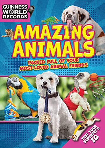 Book Cover Guinness World Records: Amazing Animals: Packed full of your Most-Loved Animal Friends
