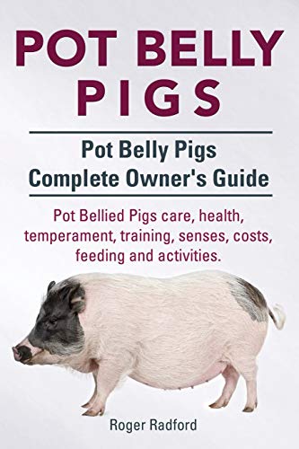 Book Cover Pot Belly Pigs. Pot Belly Pigs Complete Owners Guide. Pot Bellied Pigs care, health, temperament, training, senses, costs, feeding and activities.