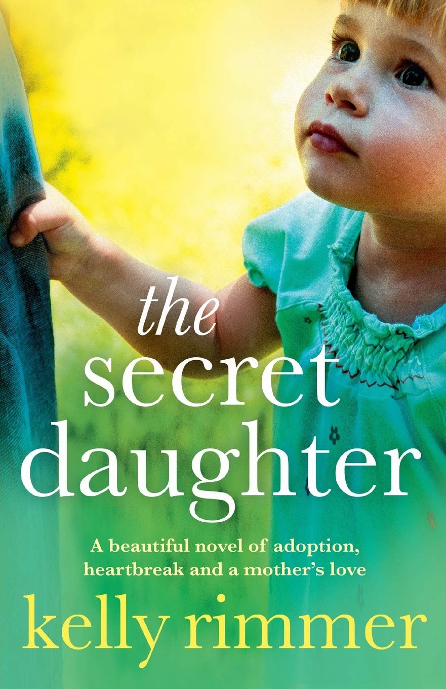 Book Cover The Secret Daughter: A beautiful novel of adoption, heartbreak and a mother's love