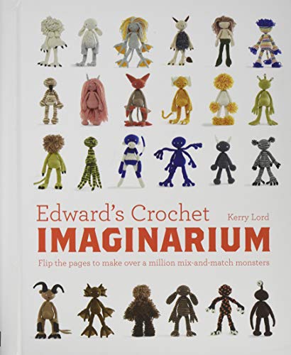 Book Cover Edward's Crochet Imaginarium: Flip the Pages to Make Over a Million Mix-and-Match Monsters (Edwardâ€™s Menagerie)