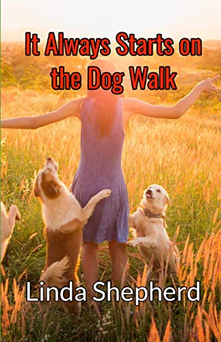 Book Cover It Always Starts on the Dog Walk (Stories from the dog community)
