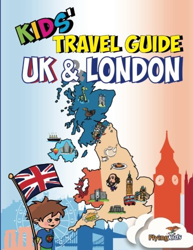 Book Cover Kids' Travel Guide - UK & London: The fun way to discover the UK & London--Especially for kids! (Kids' Travel Guides)
