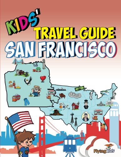 Book Cover Kids' Travel Guide - San Francisco: The fun way to discover San Francisco-especially for kids (Kids' Travel Guide Series)