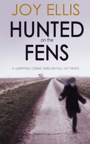 Book Cover HUNTED ON THE FENS a gripping crime thriller full of twists
