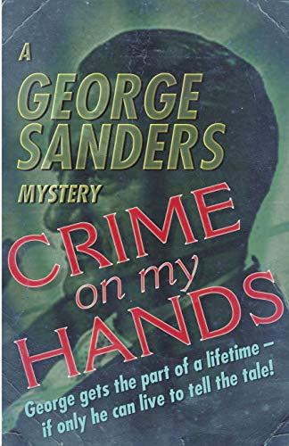 Book Cover Crime on my Hands: A George Sanders Mystery