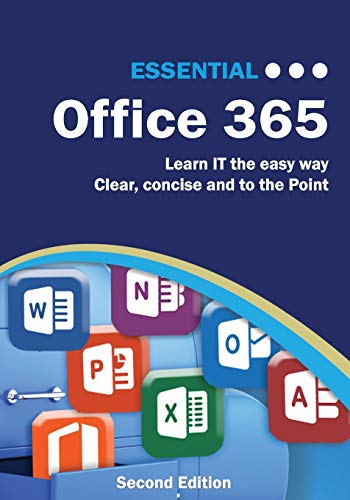 Book Cover Essential Office 365 Second Edition: The Illustrated Guide to using Microsoft Office
