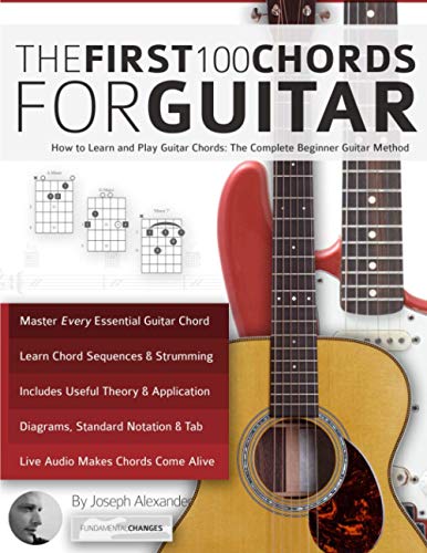 Book Cover Guitar: The First 100 Chords for Guitar: How to Learn and Play Guitar Chords: The Complete Beginner Guitar Method