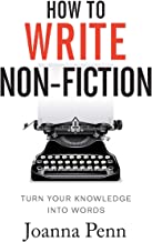Book Cover How To Write Non-Fiction: Turn Your Knowledge Into Words (Books for Writers)