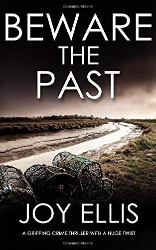 Book Cover BEWARE THE PAST a gripping crime thriller with a huge twist (Detective Matt Ballard)