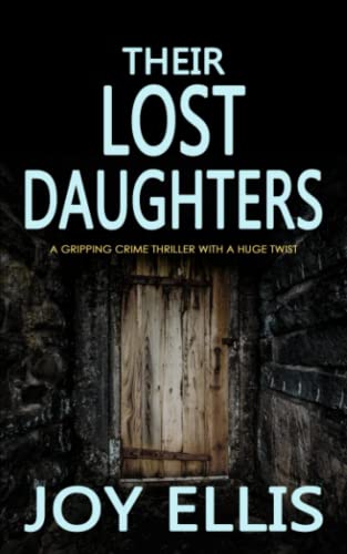 Book Cover THEIR LOST DAUGHTERS a gripping crime thriller with a huge twist (JACKMAN & EVANS)