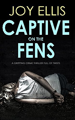 Book Cover CAPTIVE ON THE FENS a gripping crime thriller full of twists