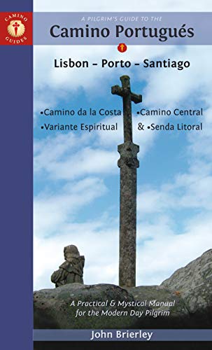 Book Cover A Pilgrim's Guide to the Camino Portugués: Lisbon - Porto - Santiago / Camino Central, Camino de la Costa, Variente Espiritual & Senda Litoral (Camino Guides)