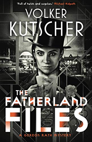 Book Cover The Fatherland Files (The Gereon Rath Mysteries)