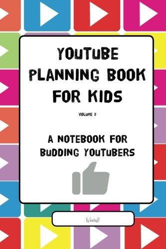 Book Cover YouTube Planning Book for Kids Vol. II: a notebook for budding YouTubers: Volume 2 (YouTube Planning Books for Kids)