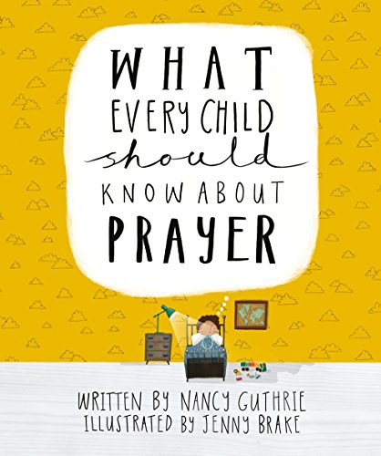 Book Cover What Every Child Should Know About Prayer
