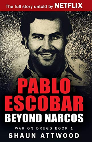Book Cover Pablo Escobar: Beyond Narcos (War on Drugs)