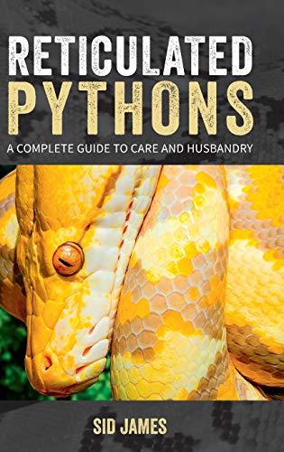 Book Cover Reticulated Pythons: A complete guide to care and husbandry