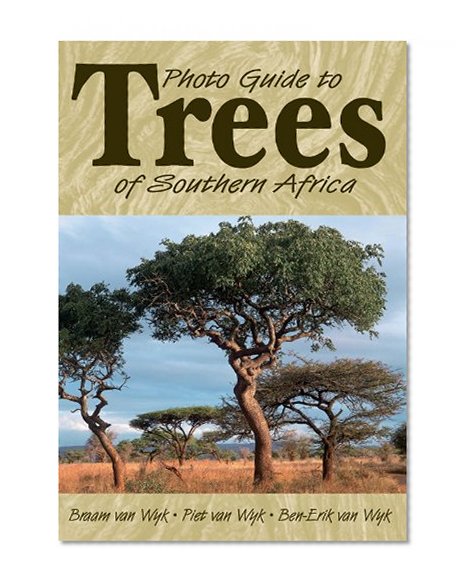 Photo Guide to Trees of Southern Africa