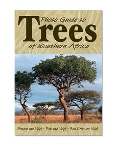 Photo Guide to Trees of Southern Africa