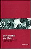 Between Hills and Plains: Power and Practice in Socio-Religious Dynamics among Karen (Kyoto Area Studies on Asia)