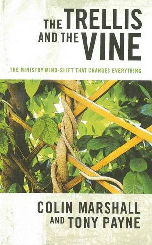 Book Cover The Trellis and the Vine: The Ministry Mind-Shift That Changes Everything